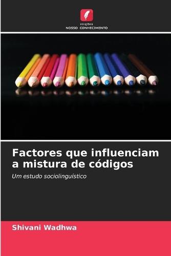 Factores que influenciam a mistura de códigos