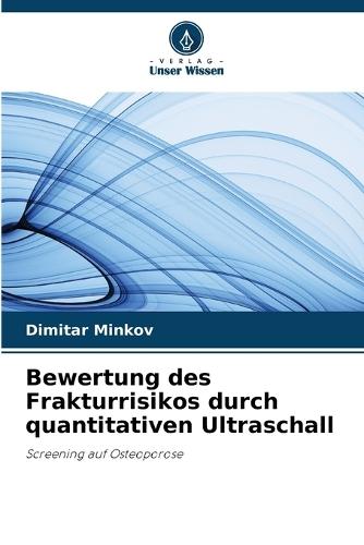 Bewertung des Frakturrisikos durch quantitativen Ultraschall