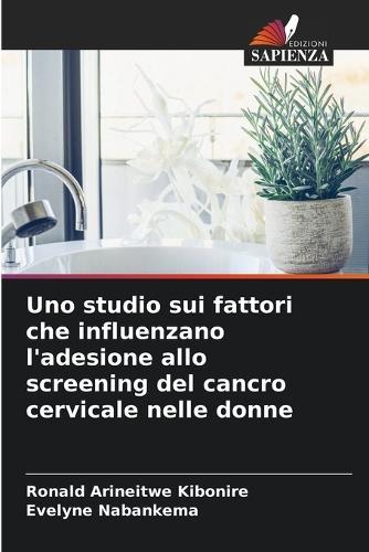Uno studio sui fattori che influenzano l'adesione allo screening del cancro cervicale nelle donne