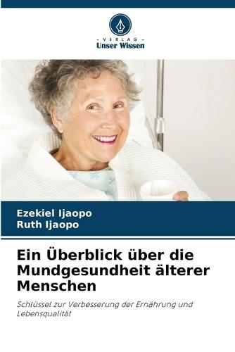 Ein Überblick über die Mundgesundheit älterer Menschen