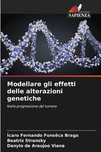Modellare gli effetti delle alterazioni genetiche