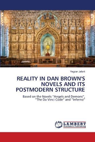 Reality in Dan Brown's Novels and Its Postmodern Structure