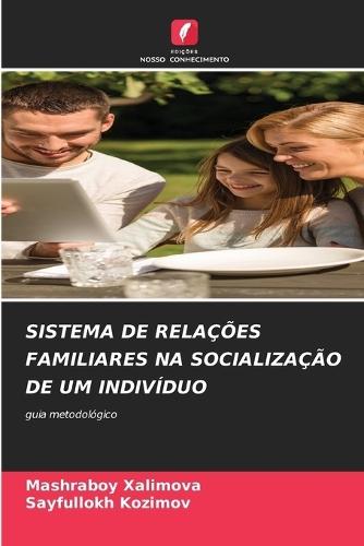 Sistema de Relações Familiares Na Socialização de Um Indivíduo
