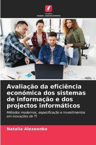 Avaliação da eficiência económica dos sistemas de informação e dos projectos informáticos