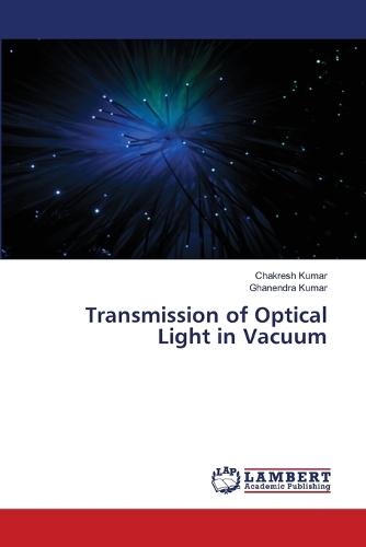 Transmission of Optical Light in Vacuum