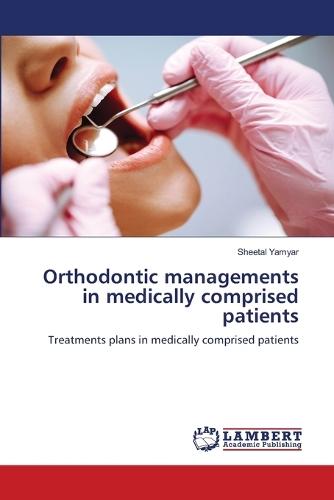 Orthodontic managements in medically comprised patients