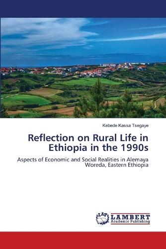 Reflection on Rural Life in Ethiopia in the 1990s