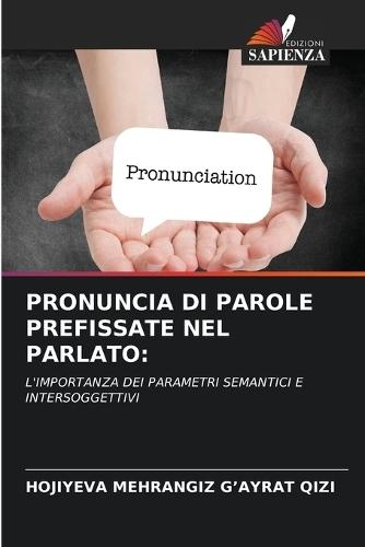 Pronuncia Di Parole Prefissate Nel Parlato