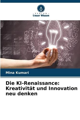 Die KI-Renaissance: Kreativität und Innovation neu denken