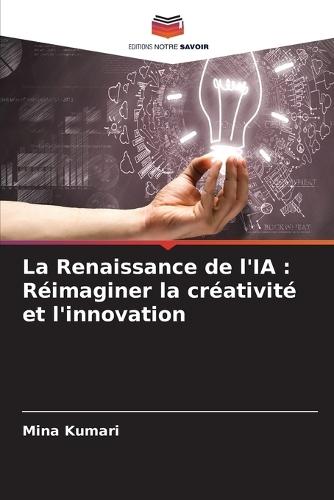 La Renaissance de l'IA: Réimaginer la créativité et l'innovation