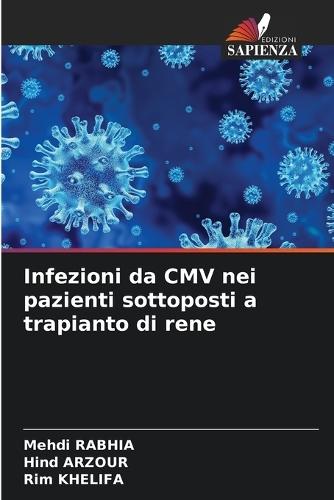 Infezioni da CMV nei pazienti sottoposti a trapianto di rene