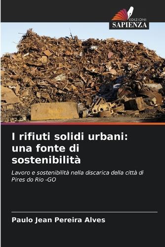 I rifiuti solidi urbani: una fonte di sostenibilità