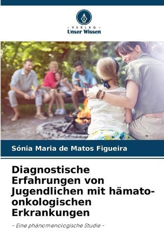 Diagnostische Erfahrungen von Jugendlichen mit hämato-onkologischen Erkrankungen