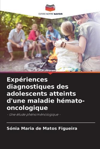Expériences diagnostiques des adolescents atteints d'une maladie hémato-oncologique