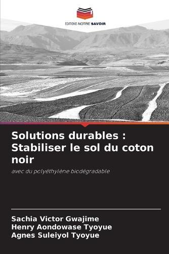 Solutions durables: Stabiliser le sol du coton noir