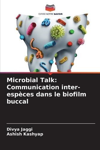 Microbial Talk: Communication inter-espèces dans le biofilm buccal