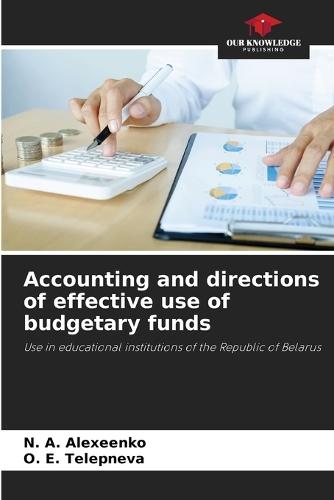 Accounting and directions of effective use of budgetary funds