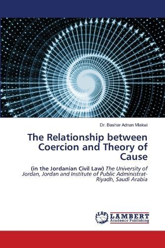 The Relationship between Coercion and Theory of Cause