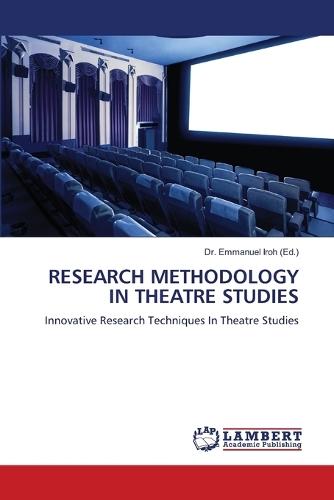 Research Methodology in Theatre Studies