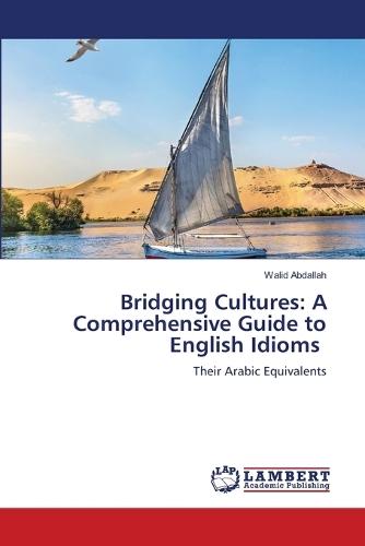 Bridging Cultures: A Comprehensive Guide to English Idioms