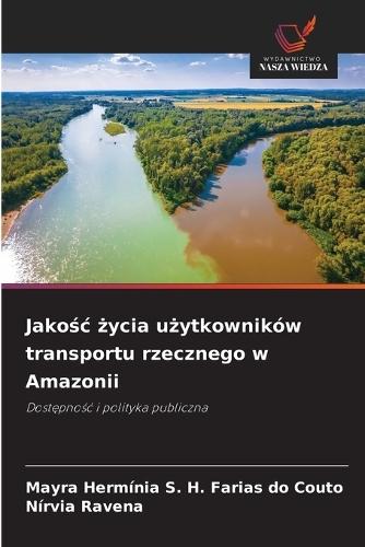 Jakośc życia użytkowników transportu rzecznego w Amazonii