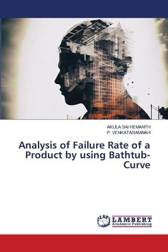 Analysis of Failure Rate of a Product by using Bathtub-Curve