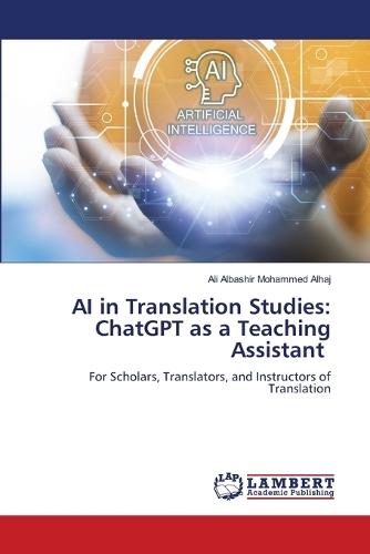 AI in Translation Studies: ChatGPT as a Teaching Assistant