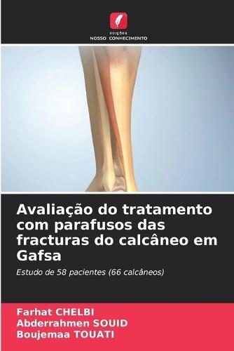 Avaliação do tratamento com parafusos das fracturas do calcâneo em Gafsa
