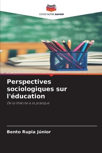 Perspectives sociologiques sur l'éducation