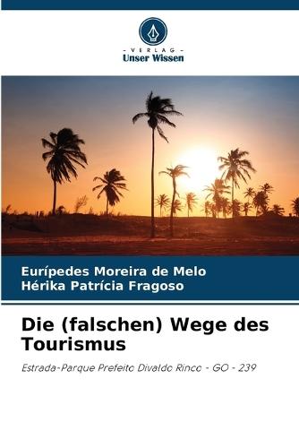 Die (falschen) Wege des Tourismus