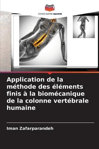 Application de la méthode des éléments finis à la biomécanique de la colonne vertébrale humaine