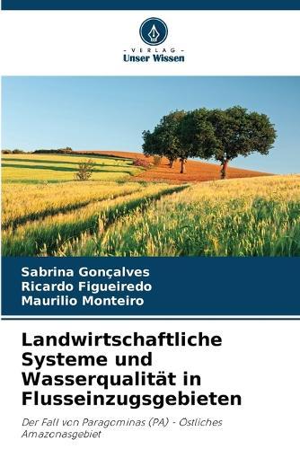 Landwirtschaftliche Systeme und Wasserqualität in Flusseinzugsgebieten