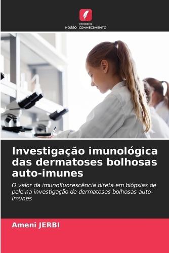 Investigação imunológica das dermatoses bolhosas auto-imunes