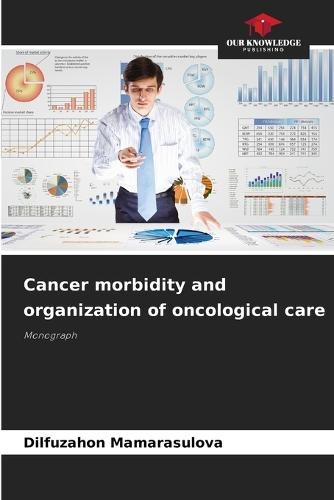 Cancer morbidity and organization of oncological care