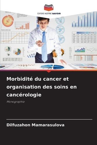 Morbidité du cancer et organisation des soins en cancérologie