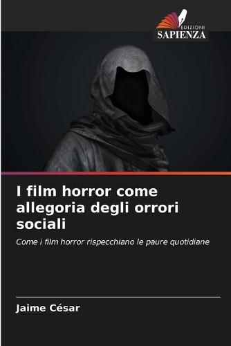 I film horror come allegoria degli orrori sociali