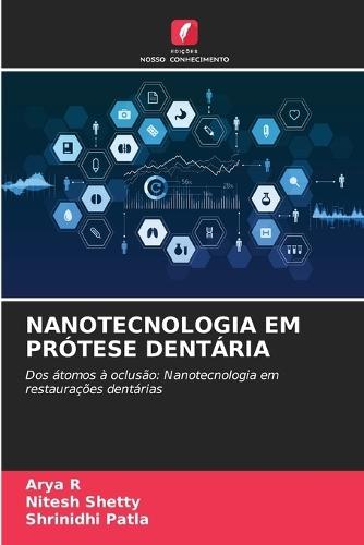 Nanotecnologia Em Prótese Dentária