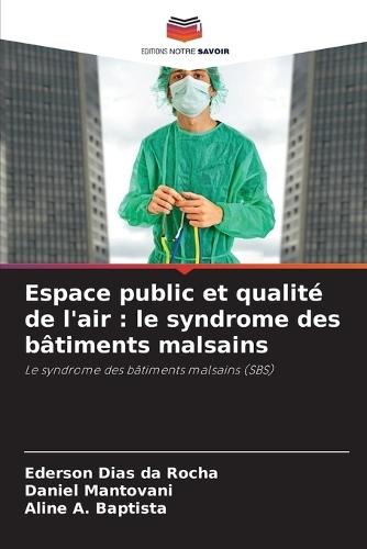 Espace public et qualité de l'air: le syndrome des bâtiments malsains