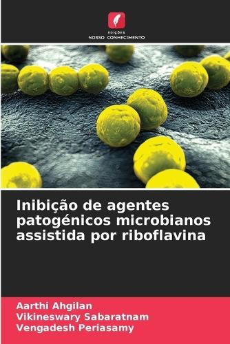 Inibição de agentes patogénicos microbianos assistida por riboflavina