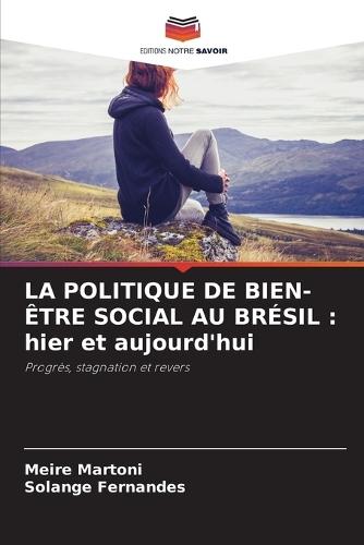 La Politique de Bien-Être Social Au Brésil: hier et aujourd'hui