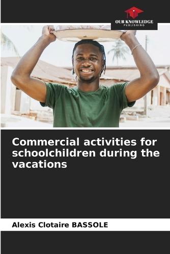 Commercial activities for schoolchildren during the vacations