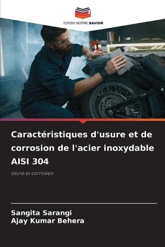 Caractéristiques d'usure et de corrosion de l'acier inoxydable AISI 304