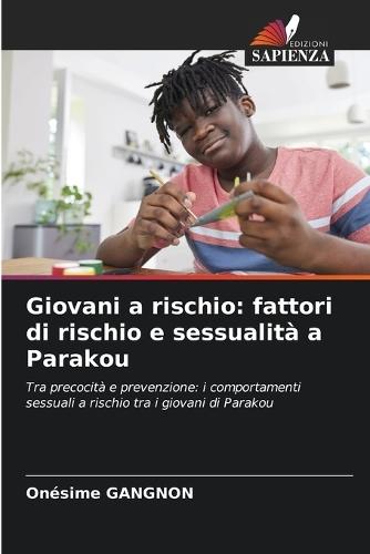 Giovani a rischio: fattori di rischio e sessualità a Parakou