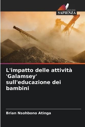 L'impatto delle attività 'Galamsey' sull'educazione dei bambini
