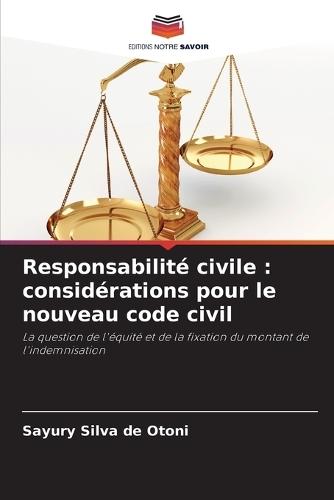 Responsabilité civile: considérations pour le nouveau code civil
