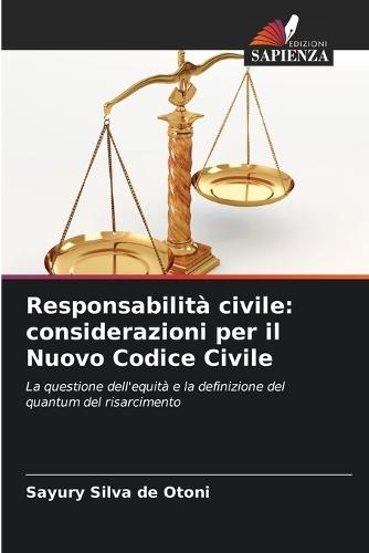 Responsabilità civile: considerazioni per il Nuovo Codice Civile