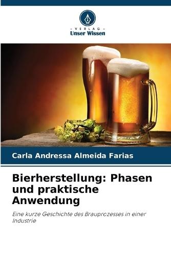 Bierherstellung: Phasen und praktische Anwendung