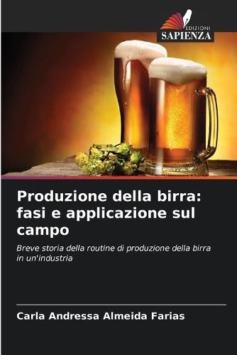 Produzione della birra: fasi e applicazione sul campo