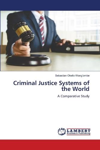 Criminal Justice Systems of the World