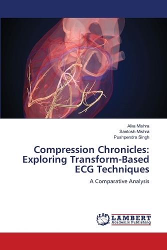 Compression Chronicles: Exploring Transform-Based ECG Techniques
